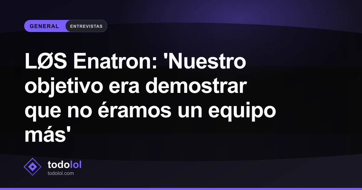 Portada de LØS Enatron: 'Nuestro objetivo era demostrar que no éramos un equipo más'