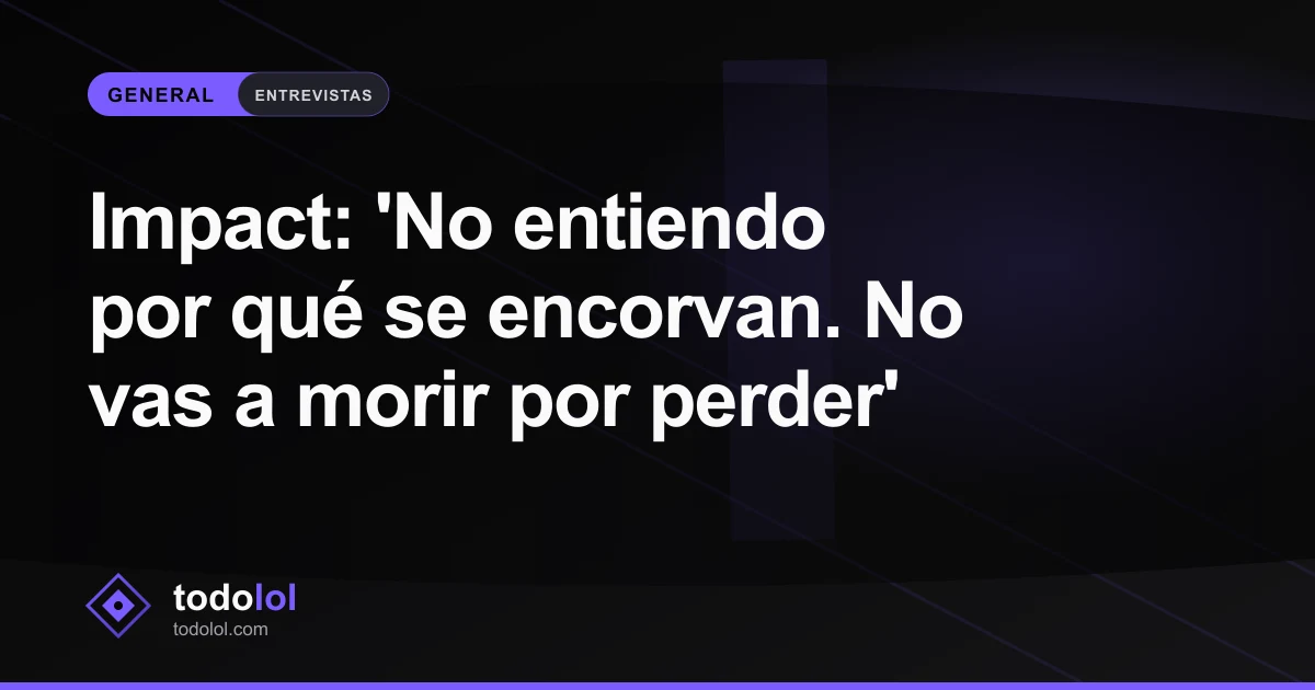 Portada de Impact: 'No entiendo por qué se encorvan. No vas a morir por perder'
