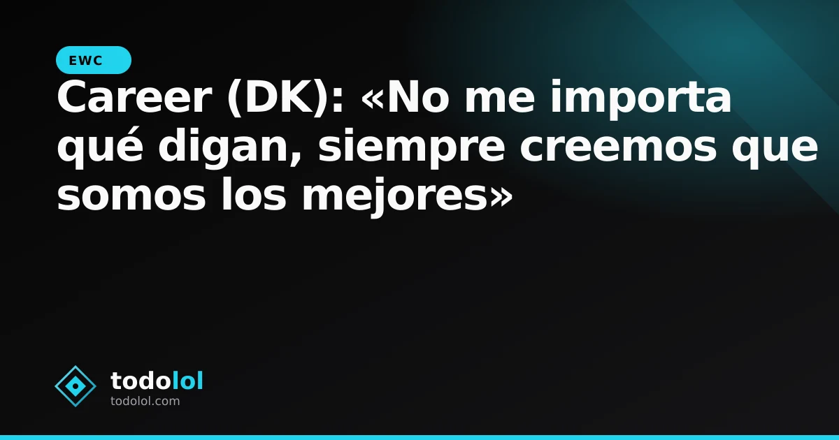 Portada de Career (DK): «No me importa qué digan, siempre creemos que somos los mejores»