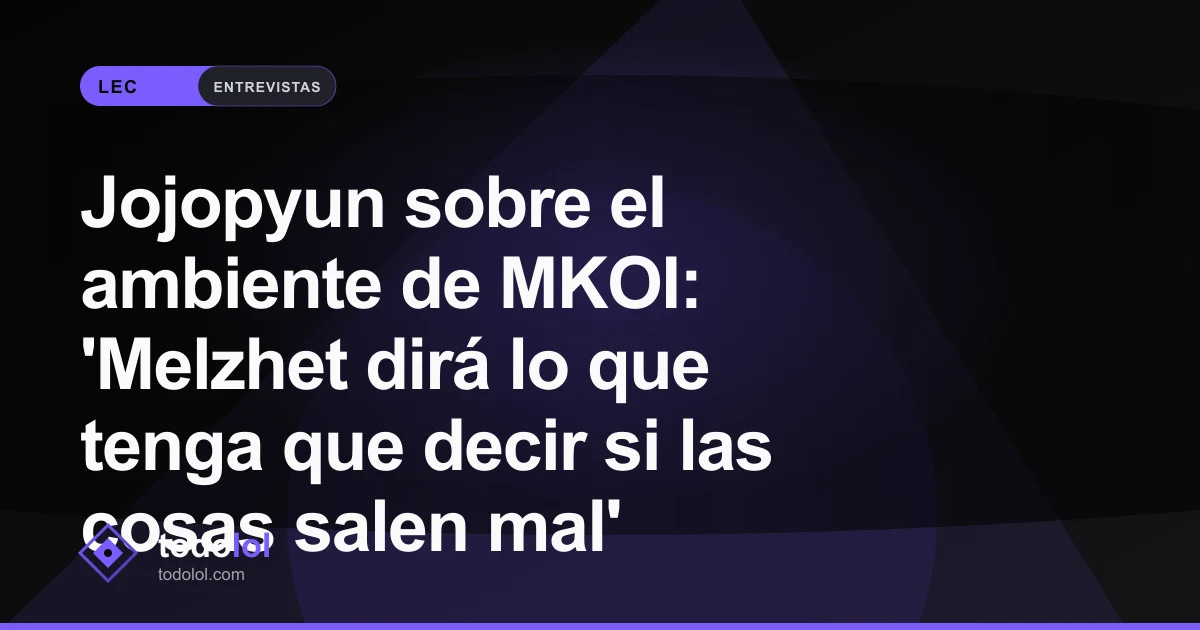 Portada de Jojopyun sobre el ambiente de MKOI: 'Melzhet dirá lo que tenga que decir si las cosas salen mal'