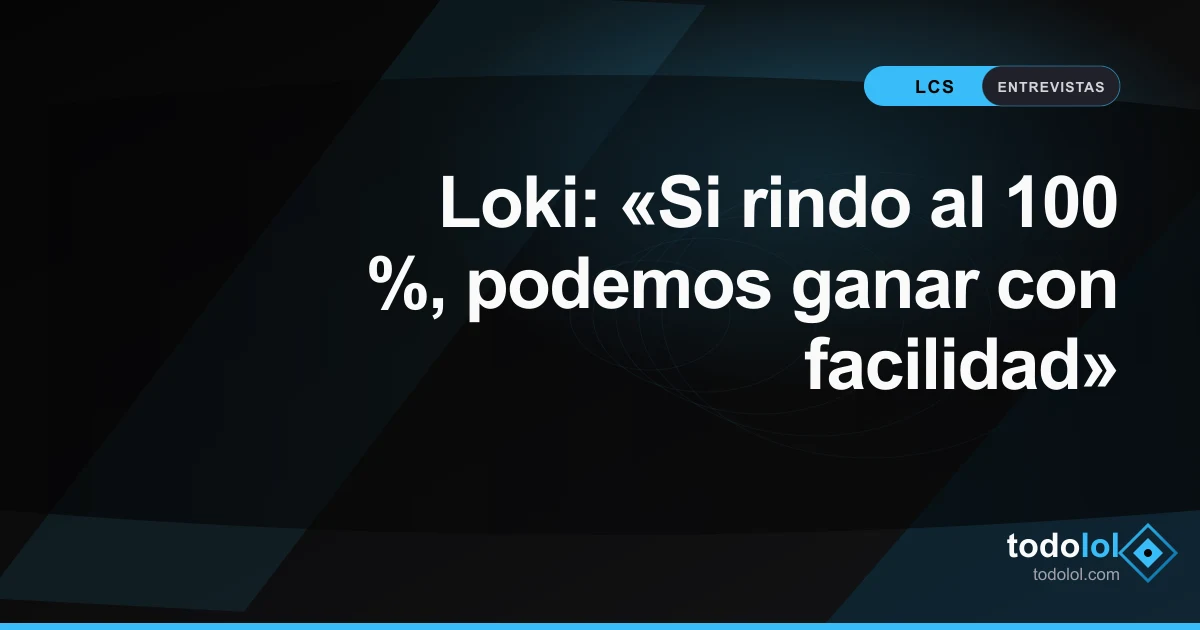 Portada de Loki: «Si rindo al 100 %, podemos ganar con facilidad»