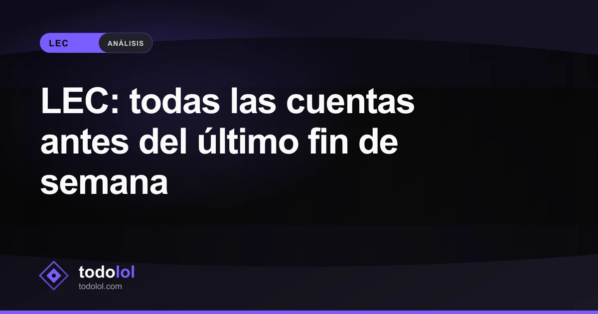Portada de LEC: todas las cuentas antes del último fin de semana