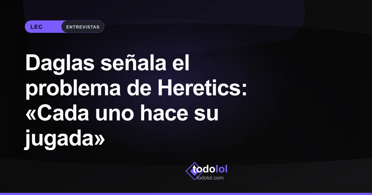Portada de Daglas señala el problema de Heretics: «Cada uno hace su jugada»
