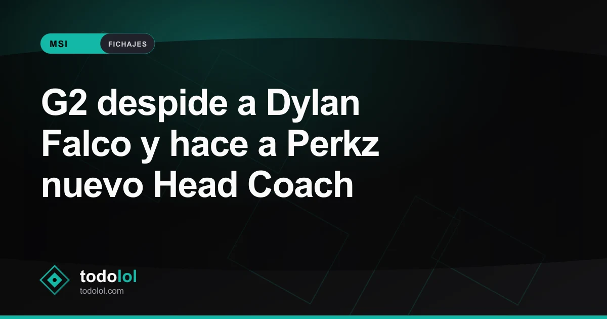 Portada de G2 despide a Dylan Falco y hace a Perkz nuevo Head Coach