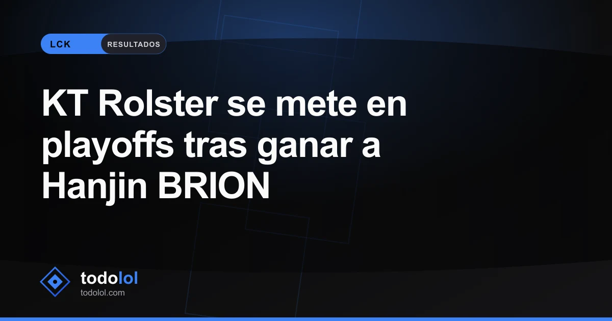 Portada de KT Rolster se mete en playoffs tras ganar a Hanjin BRION