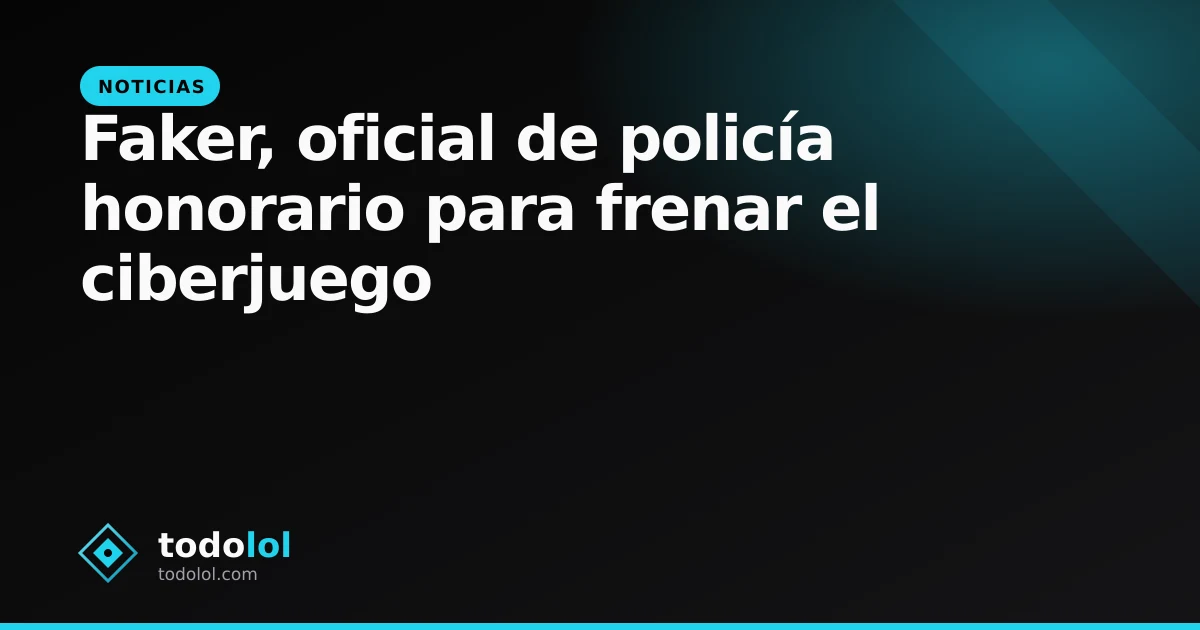 Portada de Faker, oficial de policía honorario para frenar el ciberjuego