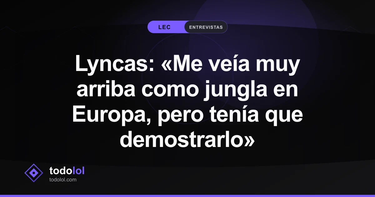 Portada de Lyncas: «Me veía muy arriba como jungla en Europa, pero tenía que demostrarlo»