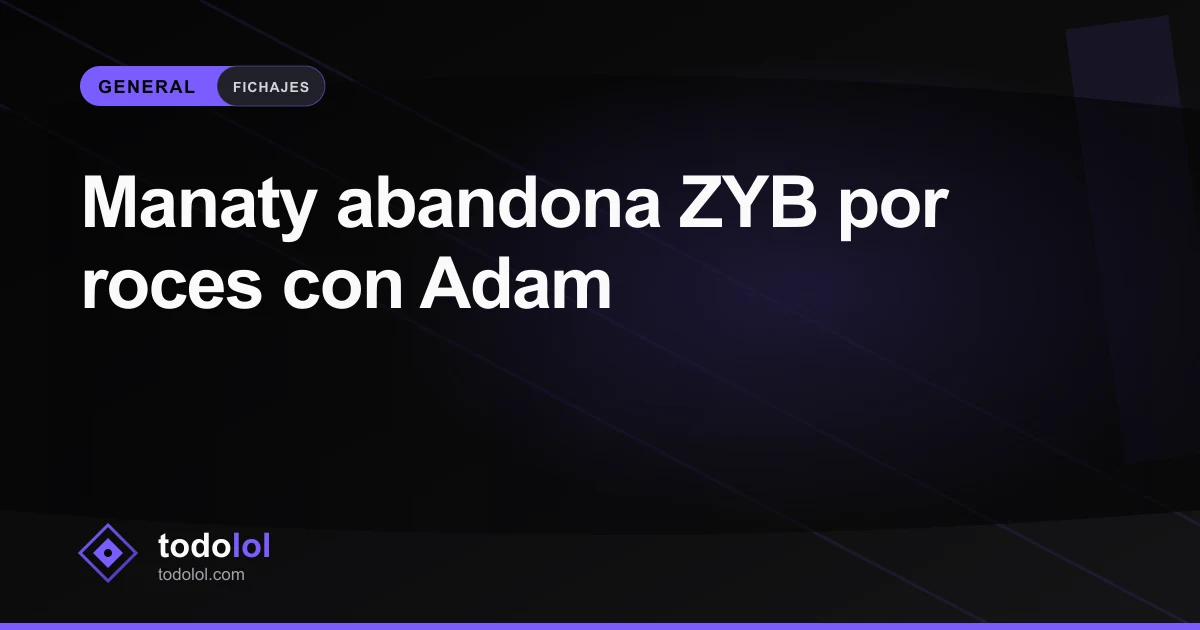 Portada de Manaty abandona ZYB por roces con Adam