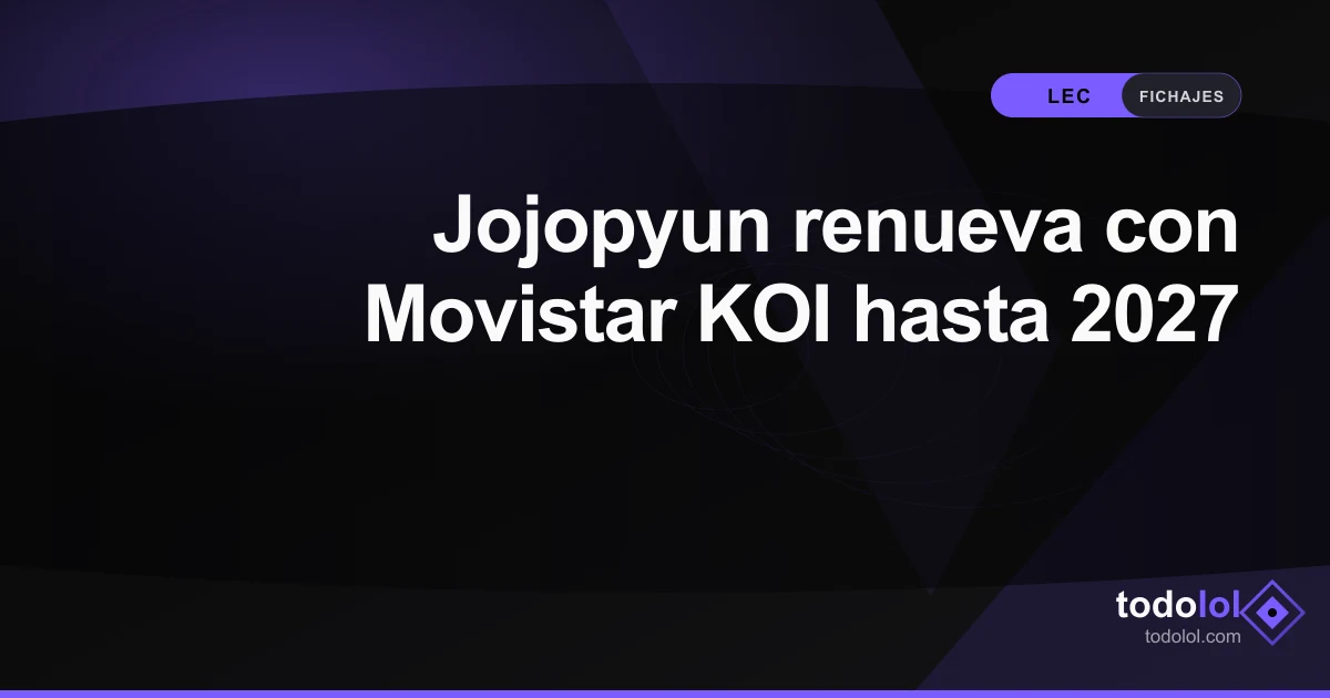Portada de Jojopyun renueva con Movistar KOI hasta 2027