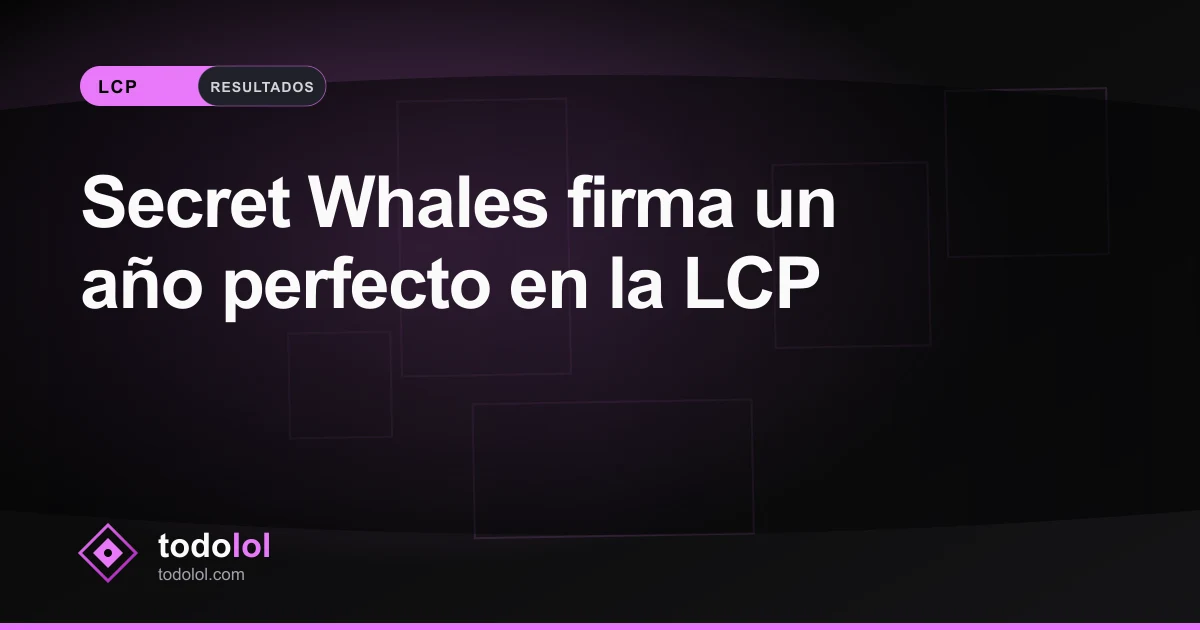 Portada de Secret Whales firma un año perfecto en la LCP