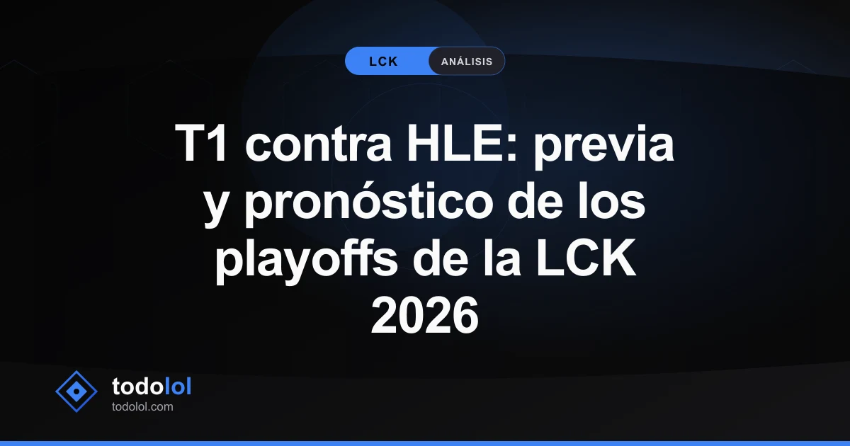 Portada de T1 contra HLE: previa y pronóstico de los playoffs de la LCK 2026