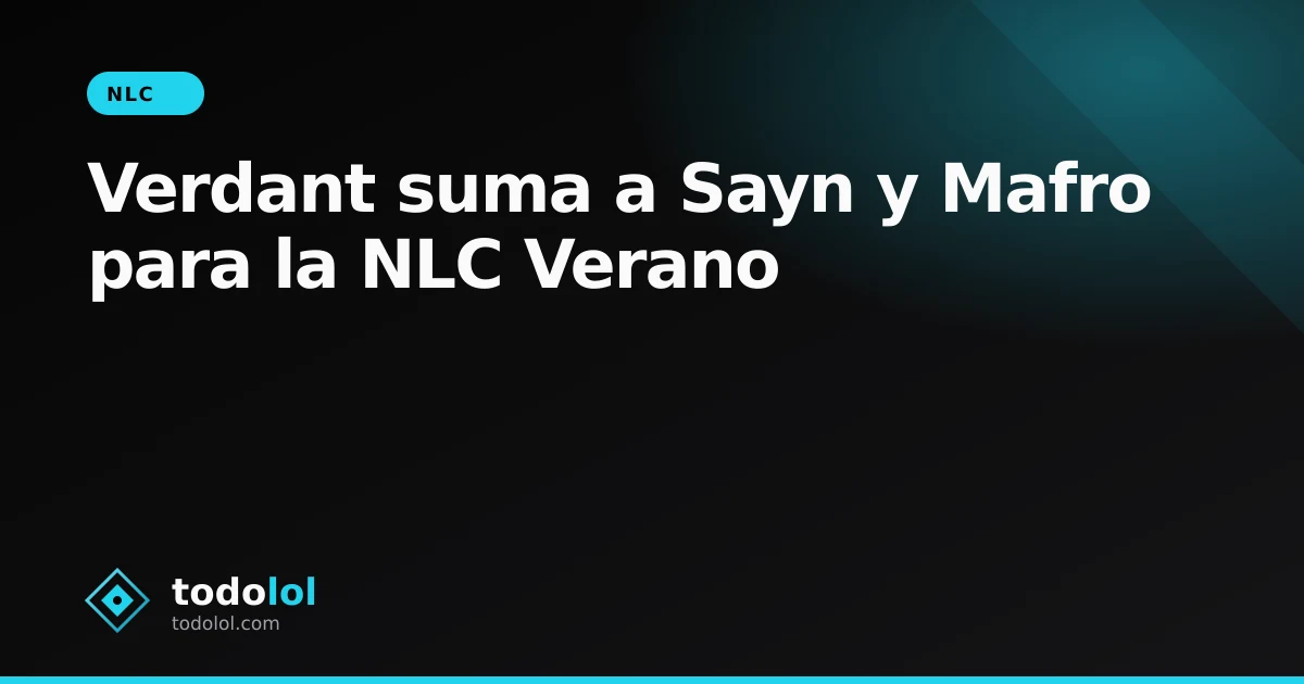 Portada de Verdant suma a Sayn y Mafro para la NLC Verano