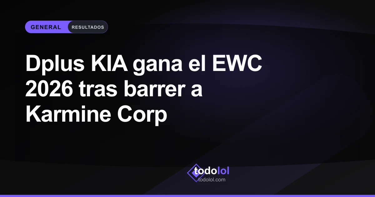 Portada de Dplus KIA gana el EWC 2026 tras barrer a Karmine Corp