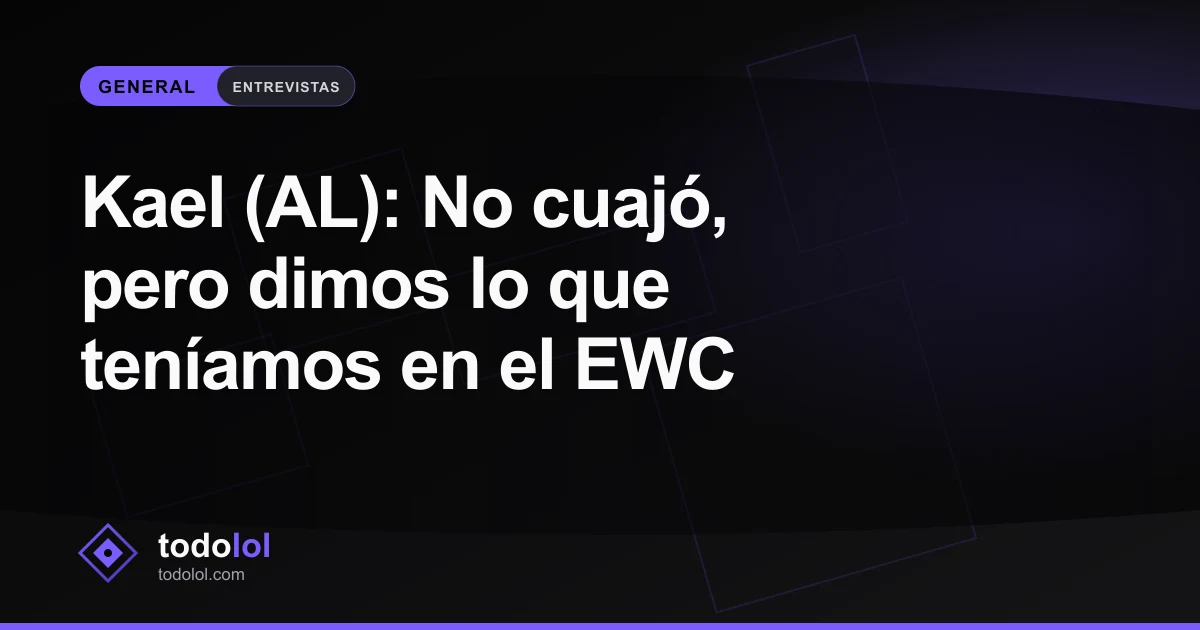 Portada de Kael (AL): No cuajó, pero dimos lo que teníamos en el EWC