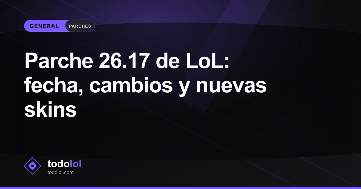 Portada de Parche 26.17 de LoL: fecha, cambios y nuevas skins