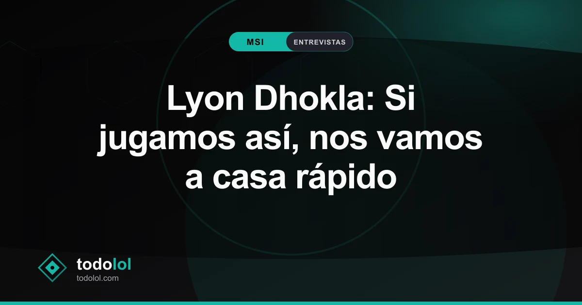 Portada de Lyon Dhokla: Si jugamos así, nos vamos a casa rápido
