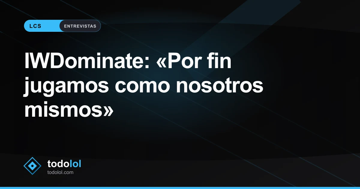 Portada de IWDominate: «Por fin jugamos como nosotros mismos»