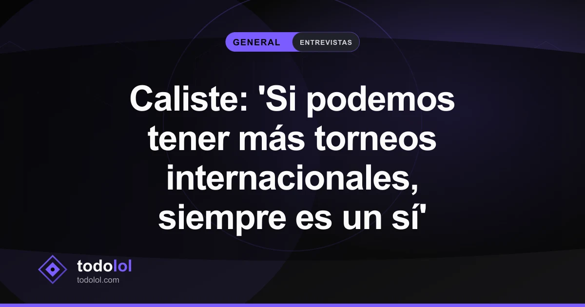 Portada de Caliste: 'Si podemos tener más torneos internacionales, siempre es un sí'