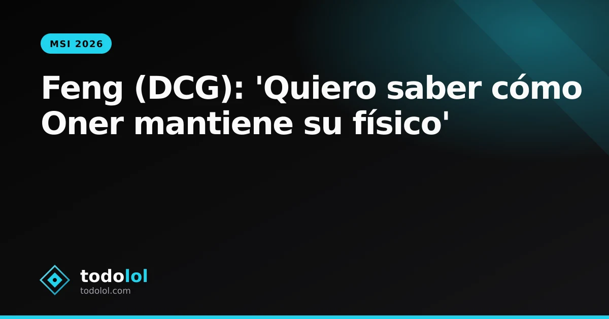 Portada de Feng (DCG): 'Quiero saber cómo Oner mantiene su físico'