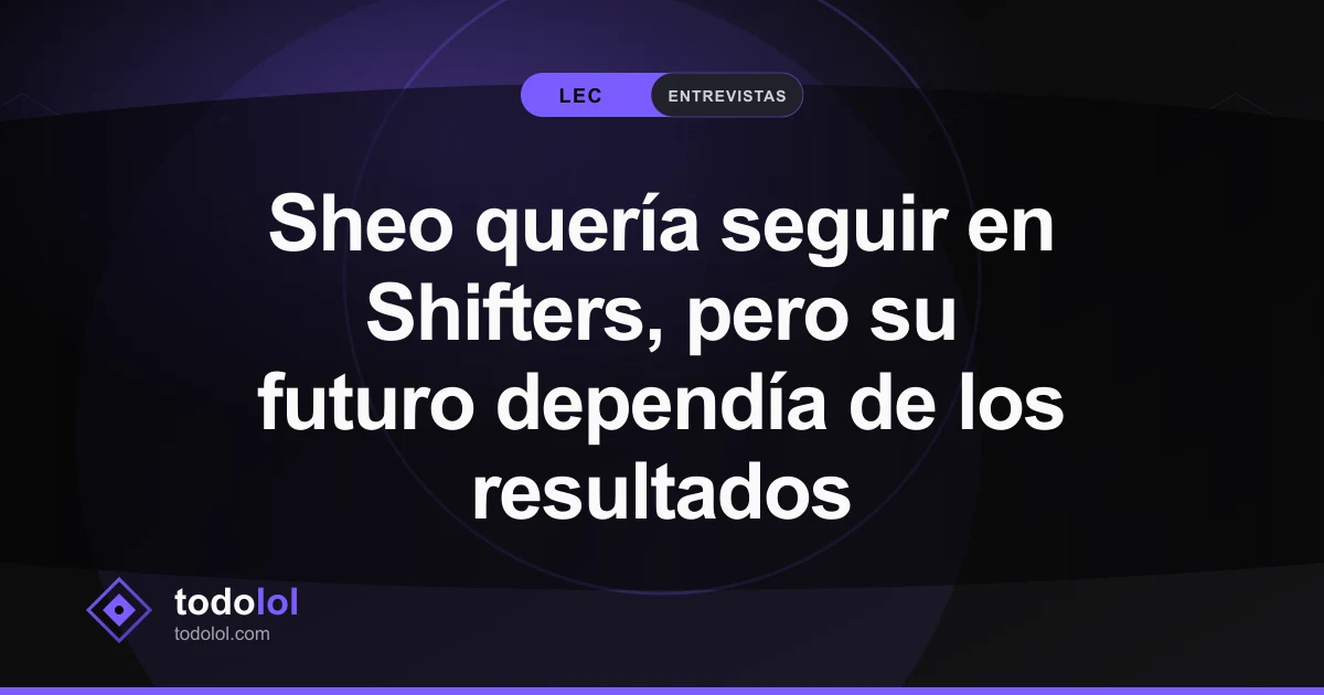 Portada de Sheo quería seguir en Shifters, pero su futuro dependía de los resultados