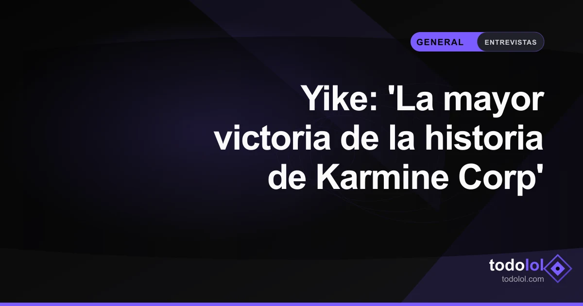 Portada de Yike: 'La mayor victoria de la historia de Karmine Corp'