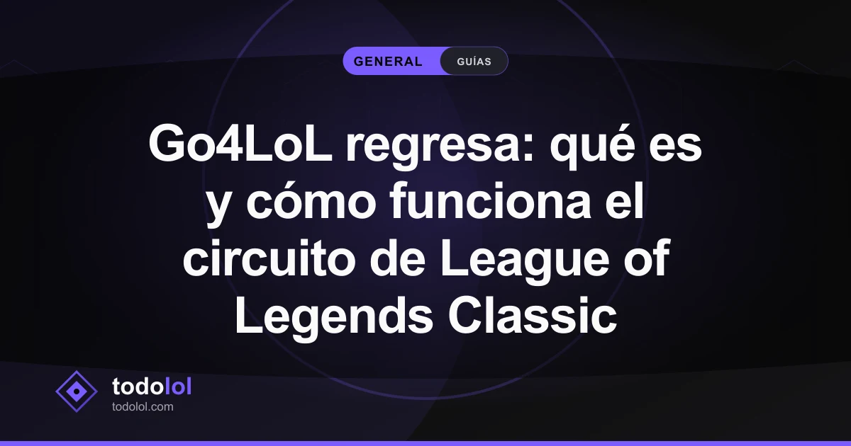 Portada de Go4LoL regresa: qué es y cómo funciona el circuito de League of Legends Classic