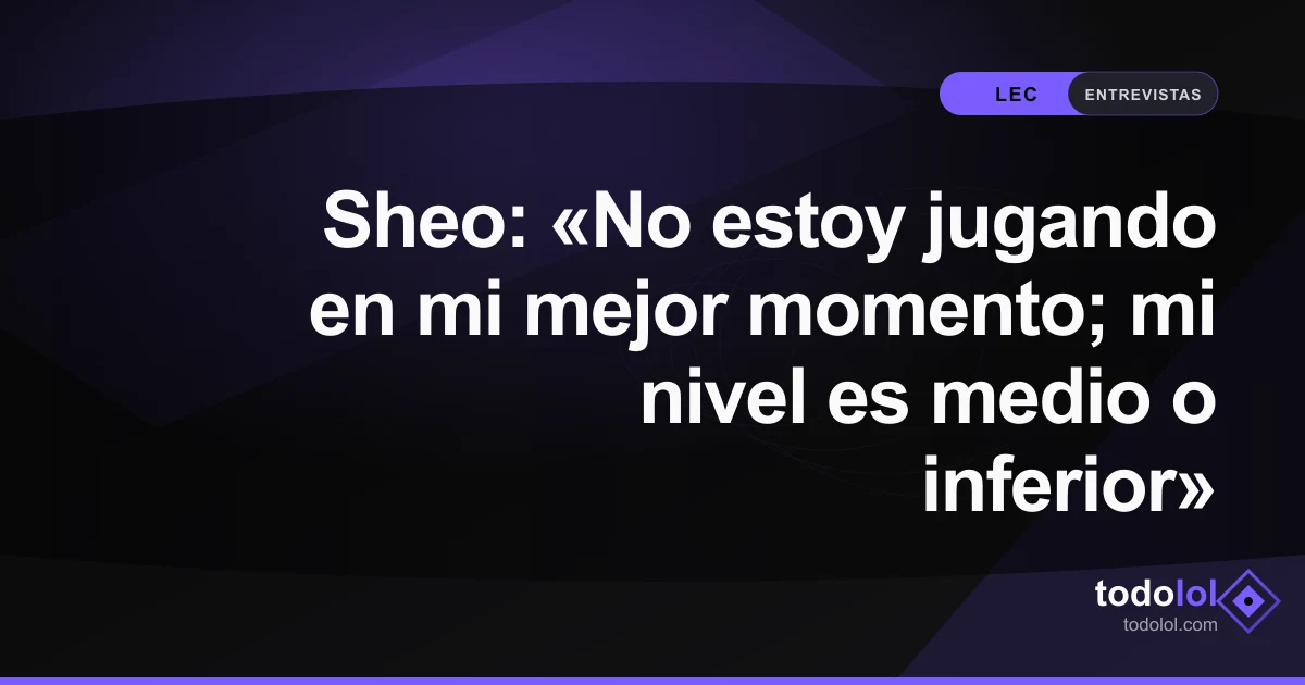 Portada de Sheo: «No estoy jugando en mi mejor momento; mi nivel es medio o inferior»