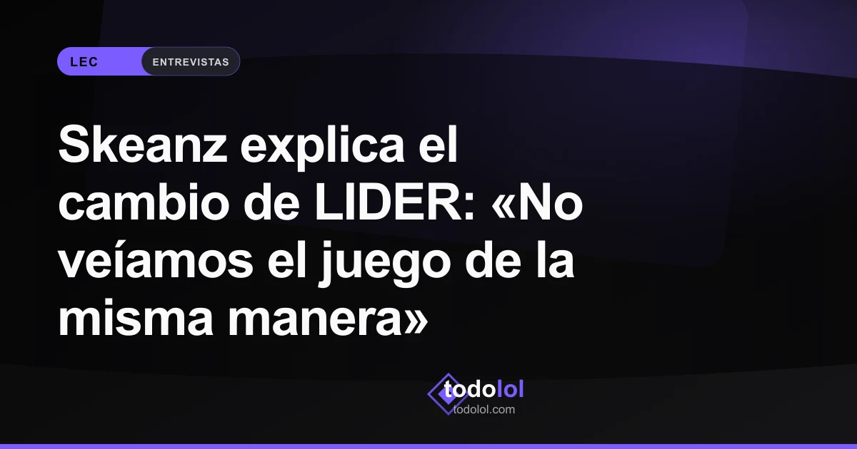 Portada de Skeanz explica el cambio de LIDER: «No veíamos el juego de la misma manera»