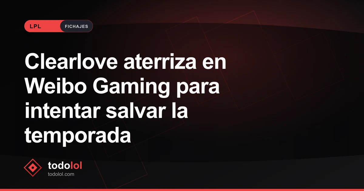 Portada de Clearlove aterriza en Weibo Gaming para intentar salvar la temporada