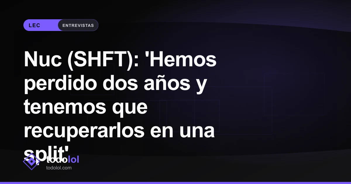 Portada de Nuc (SHFT): 'Hemos perdido dos años y tenemos que recuperarlos en una split'
