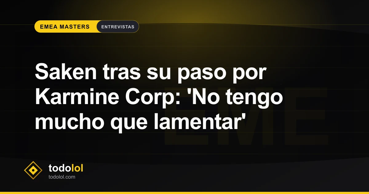 Portada de Saken tras su paso por Karmine Corp: 'No tengo mucho que lamentar'